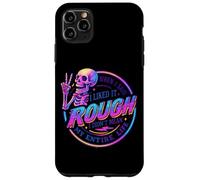 I Liked It Rugh Not My Entire Life Coque pour iPhone 11 Pro Max