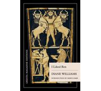 I Liked Rex With an introduction by Merve Emre - Diane Williams - Granta Magazine Editions - ebook (ePub) - Livre