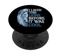 I Liked The Lion Before It Was Cool Femmes Enfants Garçons Hommes Fille PopSockets PopGrip Adhésif
