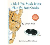 I Liked You Much Better When You Were Outside