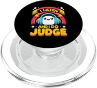 I Listen And I Do Judge Attitude de jugement -------- PopSockets PopGrip pour MagSafe