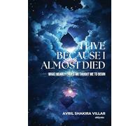 I Live Because I Almost Died