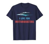 « I Live for Motorboating » Voilier Captain of The Sea T-Shirt