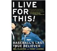 I Live for This! Tommy Lasorda (Auteur)