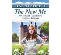 I LIVE IN A CASTLE - 2 - THE NEW ME: Niveau A2/B1 + vocabulaire + activités de langue