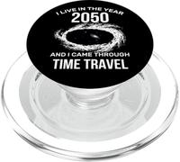 I Live in The Year 2050 and I Came Through Time Travel Funny PopSockets PopGrip pour MagSafe