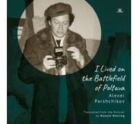 I Lived On The Battlefield Of Poltava