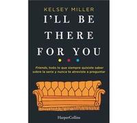 I´Ll Be There For You - [Livre en VO] Kelsey, Miller (Auteur)