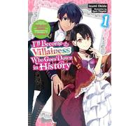 I’ll Become a Villainess Who Goes Down in History, Vol. 1 (novel)