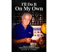 I’LL DO IT ON MY OWN: James L. Manzolillo And The Houston Maritime Museum