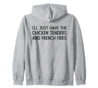 I’LL Just Have The Chicken Tenders French Fries Funny Foodie Sweat à Capuche