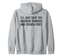 I’LL Just Have The Chicken Tenders French Fries Funny Foodie Sweat à Capuche