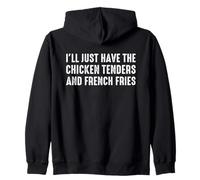 I’LL Just Have The Chicken Tenders French Fries Funny Foodie Sweat à Capuche