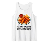 I’LL Just Have The Chicken Tenders Funny Foodie Food Lovers Débardeur
