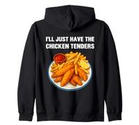 I’LL Just Have The Chicken Tenders Funny Foodie Food Lovers Sweat à Capuche
