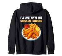 I’LL Just Have The Chicken Tenders Funny Foodie Food Lovers Sweat à Capuche