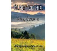 I’ll Meet You There: Living beyond all ideas of right and wrong