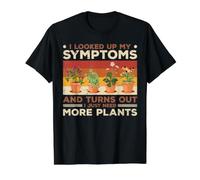 I Looked Up My Symptoms and Turns Out I Just Need More T-Shirt Graphique avec Valeur