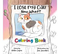 I Lost My Cat! Now What?: Coloring Book