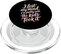 I Lost My Mind I'm Pretty Sure The Kids Took It - PopSockets PopGrip pour MagSafe