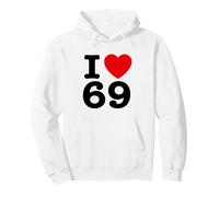 I Love 69 Sweat à Capuche