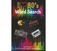 I love '80's Word Search: Word Searches with Easy to Read Print about '80s pop culture, music, slang, TV shows, and more | 6x9 inches, 156 pages | 75+ ... for retro fans, ‘80s kids, and puzzle lovers