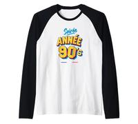 I Love 90s, Back To 90's Party with French Version Graphic Manche Raglan