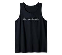 I Love A Good Stretch Funny Pun Drôle Humour Adulte Débardeur