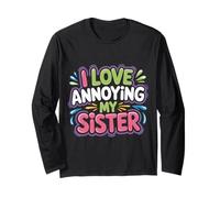 I Love Annoying My Sister Chaos fraternel Classique - Manche Longue