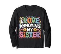 I Love Annoying My Sister Chaos fraternel Classique |- Manche Longue