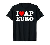 I Love AP Euro I Heart AP Euro Funny AP Histoire européenne T-Shirt