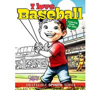 I Love Baseball Coloring Book For Kids: Sports Coloring Pages For Boys And Girls. Ideal Gift For Children Who Play Or Like Baseball