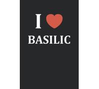 I love basilic: Carnet de basilic belote humour - 110 pages lignées - cuisine cadeau basilic original