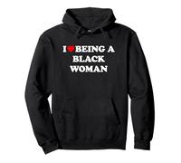 I Love Being A Black Woman Sweat à Capuche