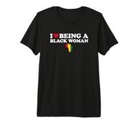 I Love Being A Black Woman T-Shirt Haut de Gamme