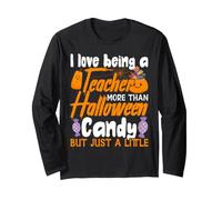 I Love Being A Teacher More Than Halloween Candy Costume Manche Longue