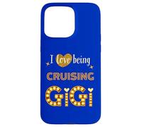 I Love Being Cruising Gigi Nana Grandma Mimi Granny Nouveauté Coque pour iPhone 15 Pro Max