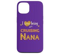 I Love Being Cruising Nana Gigi Grandma Mimi Granny Coque pour iPhone 13