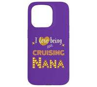 I Love Being Cruising Nana Gigi Grandma Mimi Granny Coque pour iPhone 15 Pro