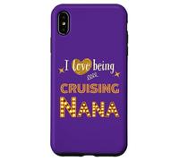 I Love Being Cruising Nana Gigi Grandma Mimi Granny Coque pour iPhone XS Max