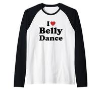 I Love Belly Dance Manche Raglan