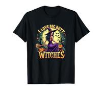 I Love Big Butt Witches - Humour Adulte pour Halloween Amusant T-Shirt