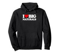 I Love Big Naturals - Dire drôle de Sarcastique pour Homme Sweat à Capuche