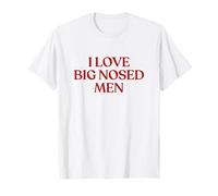 I Love Big Nosed Men Shirt Y2K Aesthetic Trendy T-Shirt