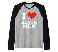 I Love Black Men Black is Beautiful Black Pride Mélanine Cadeau Manche Raglan