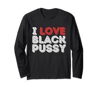 I Love Black Pussy Funny Adult Humour Sarcastic Saying Men Manche Longue