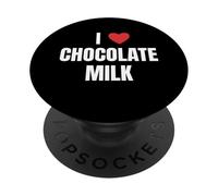I Love Chocolate Milk Funny Beverage Lover Design PopSockets PopGrip Adhésif