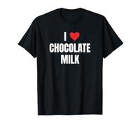 I Love Chocolate Milk Funny Beverage Lover Design T-Shirt
