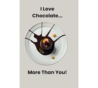 I Love Chocolate More Than You