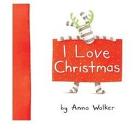 I Love Christmas by Anna Walker Anna Walker (Auteur)